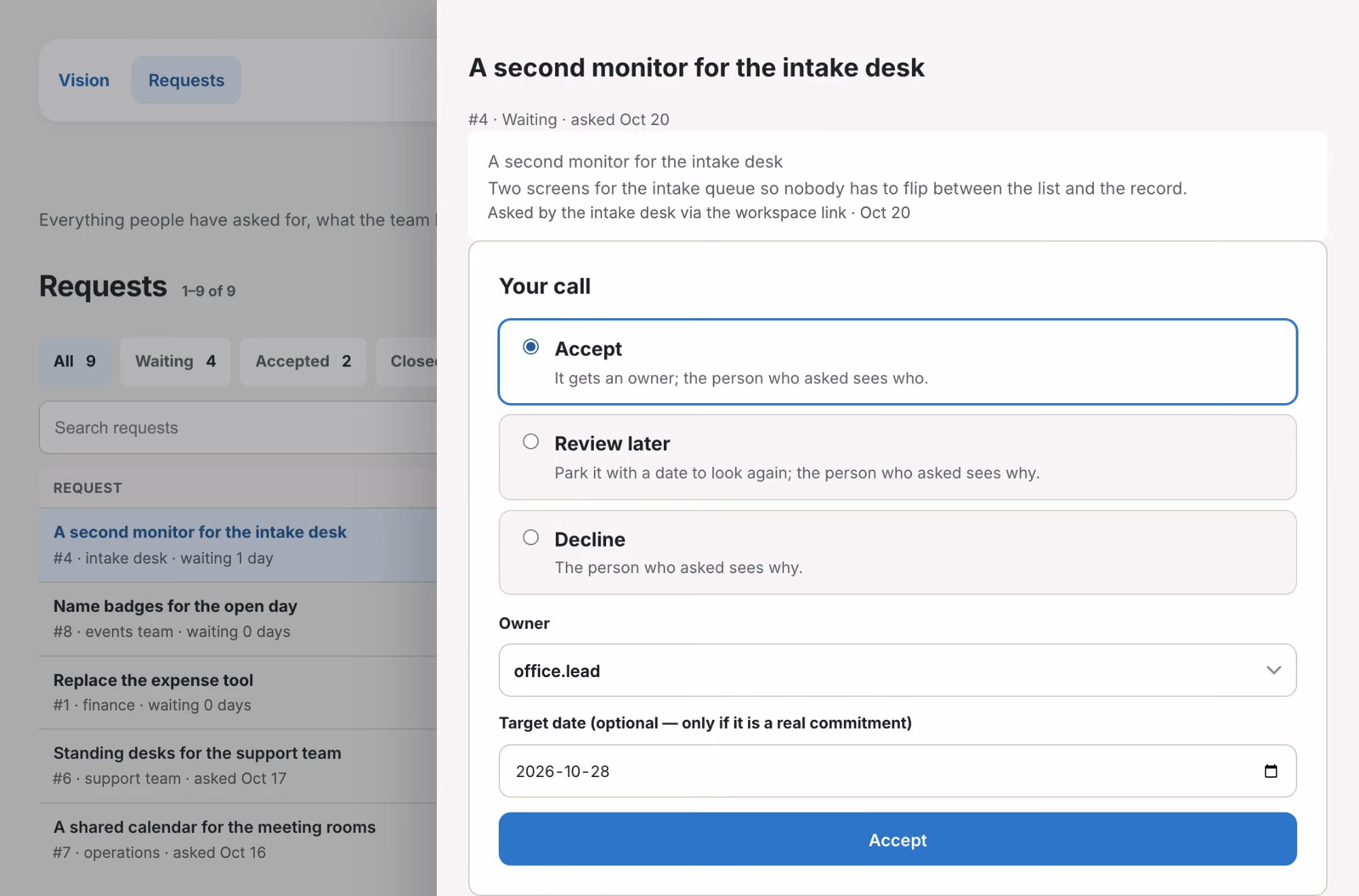 Vision’s request list with one request open: the request, who asked, and the choice to accept, review later or decline, with an owner and a target date.